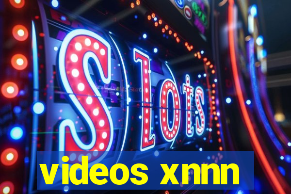 videos xnnn